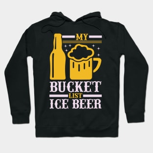 My bucket list ice beer  T Shirt For Women Men Hoodie